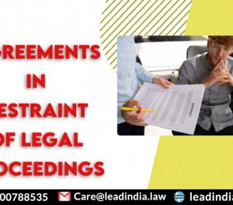 Top Legal Agreements in Restraint of Legal Proceedings Lead India