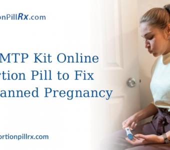 Buy MTP Kit Online Abortion Pill to Fix Unplanned Pregnancy