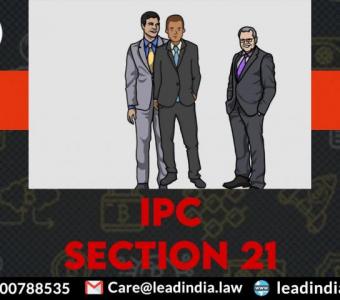 IPC Section 21 | Lead India | Best Law Firm