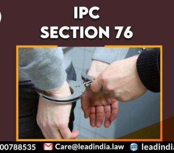 Top Legal Firm | Ipc Section 76 | Lead India