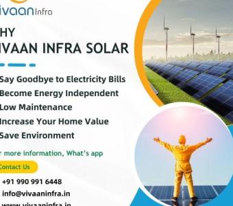 Vivaan Infra Solar, WHY Choose VIVAAN INFRA SOLAR,Ahmedabad, Gujarat, India