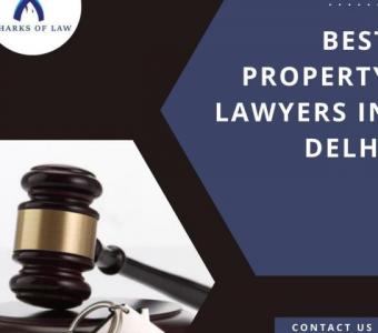 Best Property Lawyers In Delhi