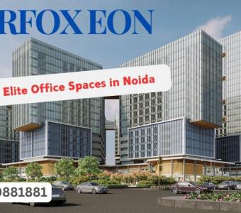 Fairfox EON: Elite Office Spaces in Noida