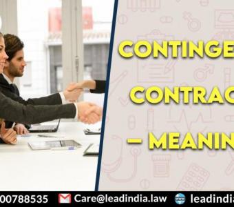 Contingent Contract – Meaning | top law firm | lead india