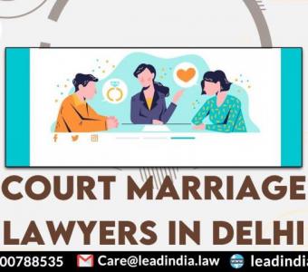 Court Marriage Lawyers In Delhi