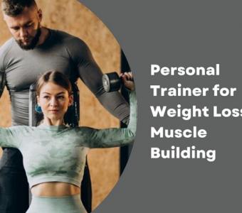 Certified Personal Trainer for Weight Loss and Muscle Building