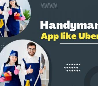 Handyman App Like Uber: Launch Your On Demand Service Now!