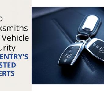 Auto Locksmiths and Vehicle Security – Coventry's Trusted Experts