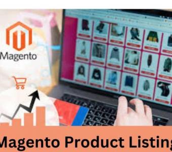 Magento Product Listing Services | Optimize & Manage Your Store